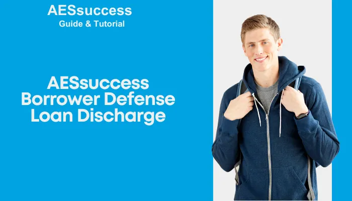 AESsuccess Borrower Defense Loan Discharge
