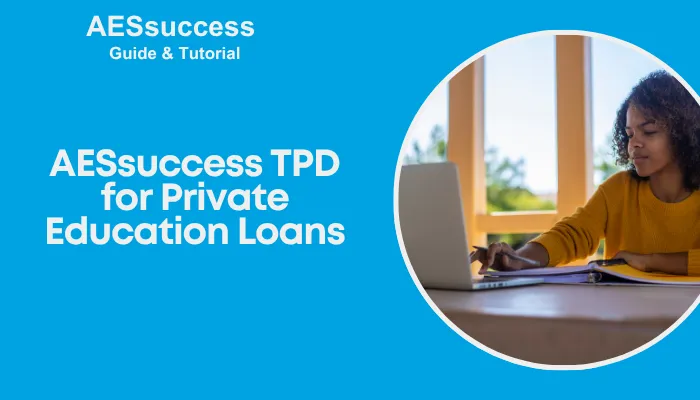 AESsuccess TPD for Private Education Loans