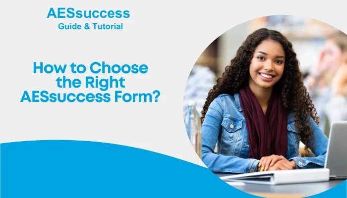 How to Choose the Right AESsuccess Form?