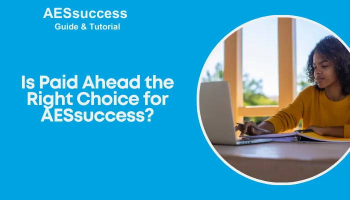 Is Paid Ahead the Right Choice for AESsuccess?